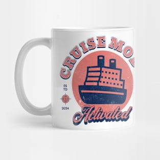 Summer 2024 Family Cruise Adventure - Cruise Mode Activated Mug